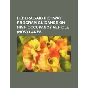    aid highway program guidance on high occupancy vehicle (HOV) lanes