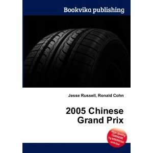  2005 Chinese Grand Prix Ronald Cohn Jesse Russell Books