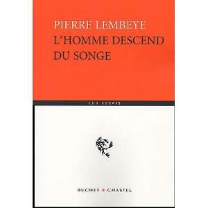  Lhomme descend du songe Pierre Lembeye Books