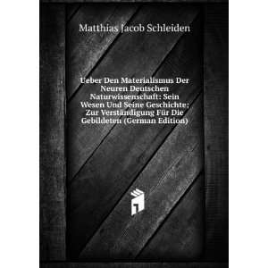   Die Gebildeten (German Edition) Matthias Jacob Schleiden Books