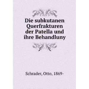   der Patella und ihre Behandluny Otto, 1869  Schrader Books