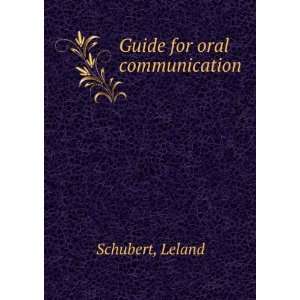  A guide for oral communication. Leland Schubert Books