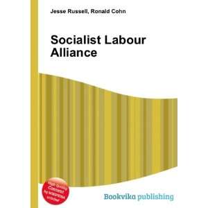  Socialist Labour Alliance Ronald Cohn Jesse Russell 