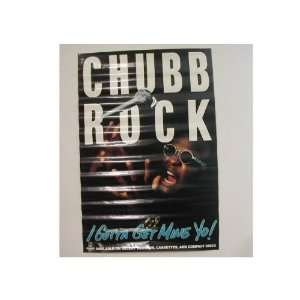  Chubb Rock Poster Chub Rock I gotta Get Mine Yo 