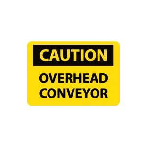  OSHA CAUTION Overhead Conveyor Safety Sign