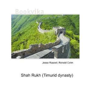    Shah Rukh (Timurid dynasty) Ronald Cohn Jesse Russell Books
