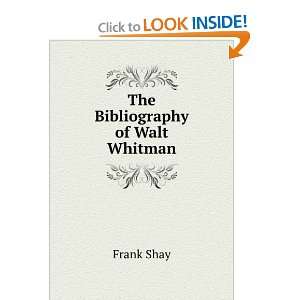 The bibliography of Walt Whitman, Frank Shay Books