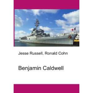  Benjamin Caldwell Ronald Cohn Jesse Russell Books