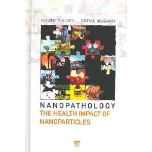    Nanopathology Antonietta M./ Montanari, Stefano Gatti Books
