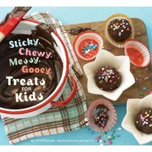 Sticky, Chewy, Messy, Gooey Treats for Kids [Spiral bound 