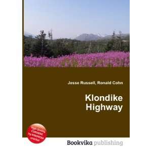  Klondike Highway Ronald Cohn Jesse Russell Books