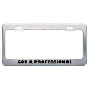 Got A Professional Coach? Career Profession Metal License Plate Frame 