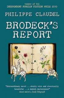 Brodecks Report NEW by Philippe Claudel  