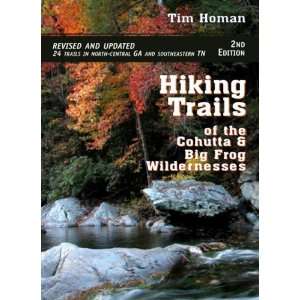  Hiking Trails of the Cohutta and Big Frog Wildernesses 