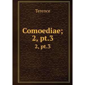  Comoediae;. 2, pt.3 Terence Books
