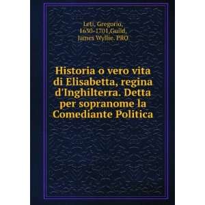   Comediante Politica Gregorio, 1630 1701,Guild, James Wyllie. PRO Leti