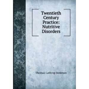   Century Practice Nutritive Disorders Thomas Lathrop Stedman Books