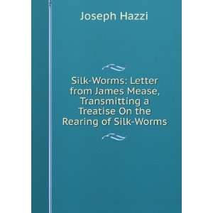  Silk Worms Letter from James Mease, Transmitting a 
