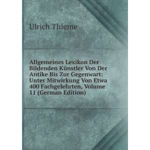   , Volume 11 (German Edition) (9785874791629) Ulrich Thieme Books