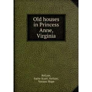   Anne, Virginia, Sadie Scott. Kellam, Vernon Hope, Kellam Books