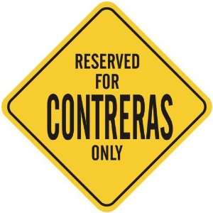   RESERVED FOR CONTRERAS ONLY  CROSSING SIGN