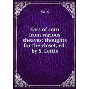  Ears of corn from various sheaves thoughts for the closet 