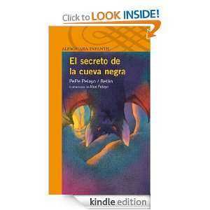 El secreto de la cueva negra (Spanish Edition) Pelayo Pepe  