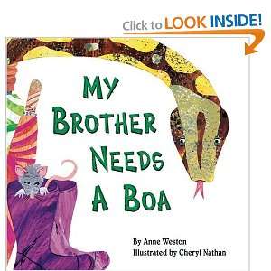  My Brother Needs A Boa [Hardcover] Anne Weston Books
