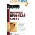 The Food Service Professional Guide to Controlling Liquor, Wine 