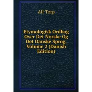  Etymologisk Ordbog Over Det Norske Og Det Danske Sprog 