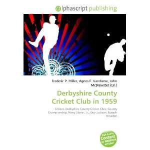    Derbyshire County Cricket Club in 1959 (9786134224147) Books