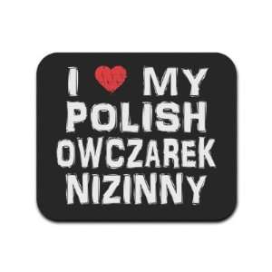  I Love My Polish Owczarek Nizinny Mousepad Mouse Pad 