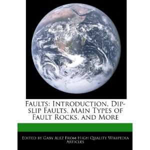   Main Types of Fault Rocks, and More (9781276206235) Gaby Alez Books