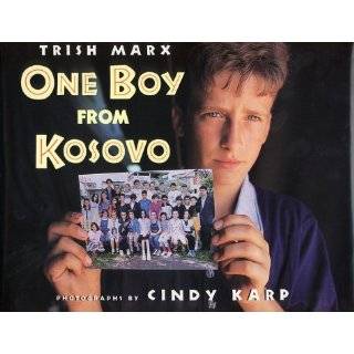 One Boy from Kosovo by Trish Marx and Cindy Karp (Mar 1, 2000)