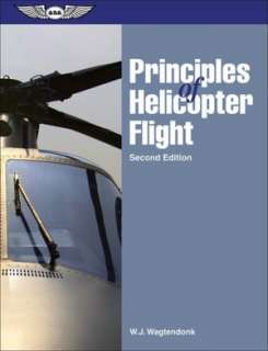  Principles of Helicopter Flight by W. J. Wagtendonk 