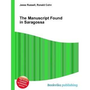  The Manuscript Found in Saragossa Ronald Cohn Jesse 