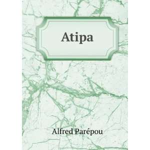  Atipa Alfred ParÃ©pou Books