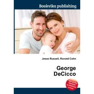  George DeCicco Ronald Cohn Jesse Russell Books