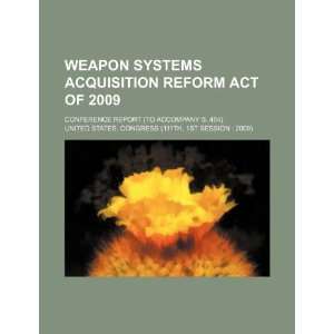  Weapon Systems Acquisition Reform Act of 2009 conference 
