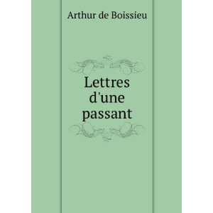  Lettres dune passant Arthur de Boissieu Books