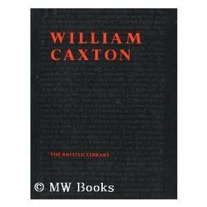  William Caxton An Exhibition to Commemorate the 