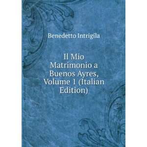  Il Mio Matrimonio a Buenos Ayres, Volume 1 (Italian 