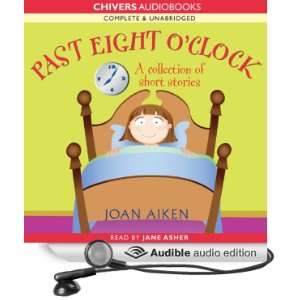   Eight OClock (Audible Audio Edition) Joan Aiken, Jane Asher Books