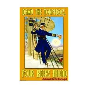  Damn the Torpedoes Four Beers Ahead 28x42 Giclee on Canvas 
