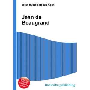  Jean de Beaugrand Ronald Cohn Jesse Russell Books