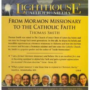  From Mormon Missionary to the Catholic Faith (Thomas Smith 