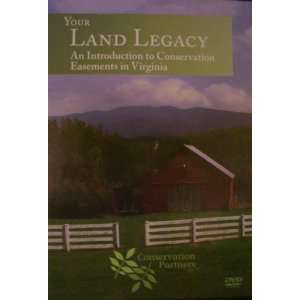 Your Land Legacy An Introduction to Conversation Easements in 
