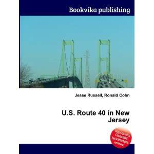  U.S. Route 40 in New Jersey Ronald Cohn Jesse Russell 