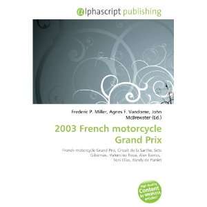  2003 French motorcycle Grand Prix (9786132877741) Books