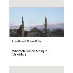 Mihrimah Sultan Mosque (Ã?skÃ¼dar) Ronald Cohn Jesse Russell 